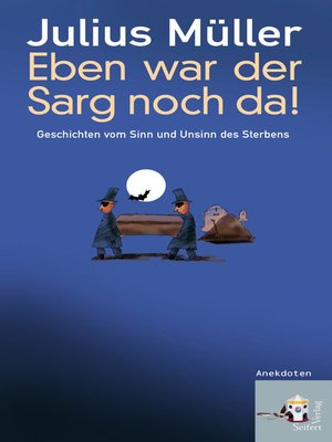 cover image of Eben war der Sarg noch da!